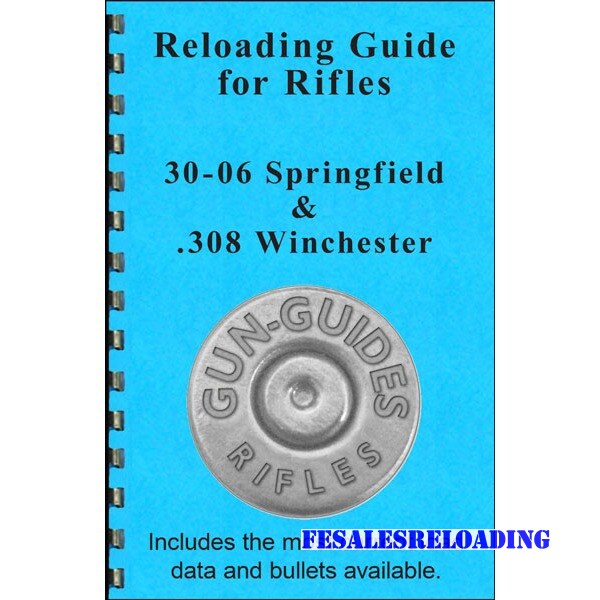 Gun-Guides Reloading Guide For 30-06 Springfield/308 Winchester